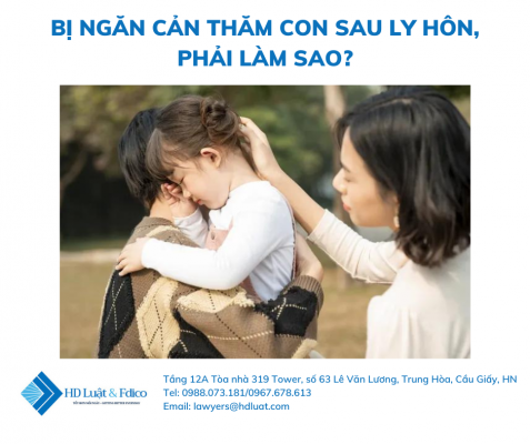 Bị ngăn cản thăm con sau ly hôn, phải làm sao?