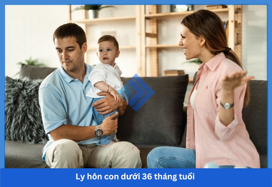 Ly hôn con dưới 36 tháng tuổi