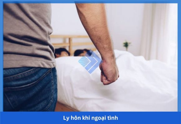 Ly hôn khi ngoại tình