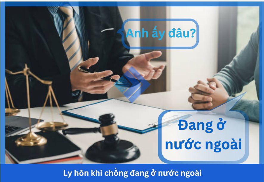 Ly hôn khi chồng ở nước ngoài